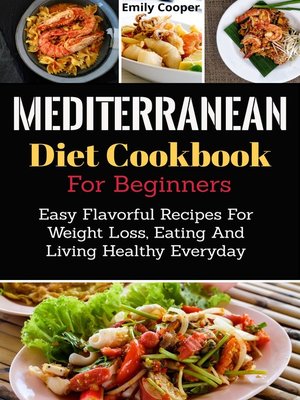 cover image of Mediterranean Diet Cookbook for Beginners